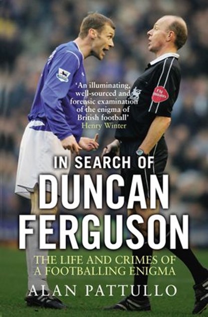 In Search of Duncan Ferguson, Alan Pattullo - Ebook - 9781780577470