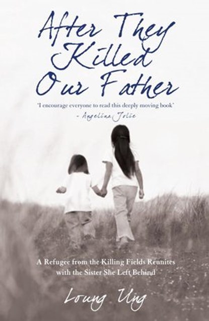 After They Killed Our Father, Loung Ung - Ebook - 9781780577586