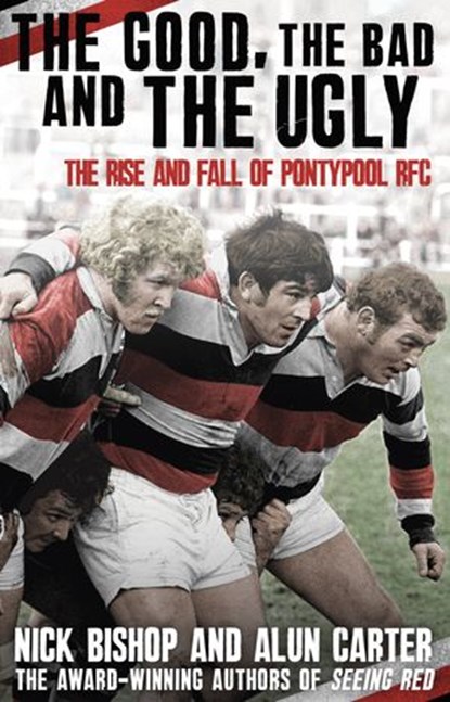 The Good, the Bad and the Ugly, Nicholas Bishop ; Alun Carter - Ebook - 9781780577623