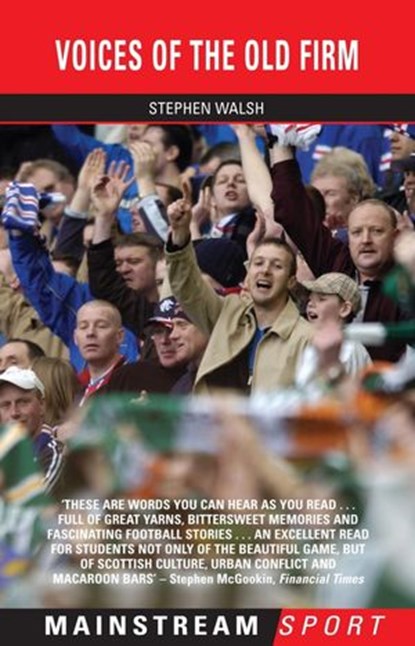 Voices Of The Old Firm, Stephen Walsh - Ebook - 9781780577654