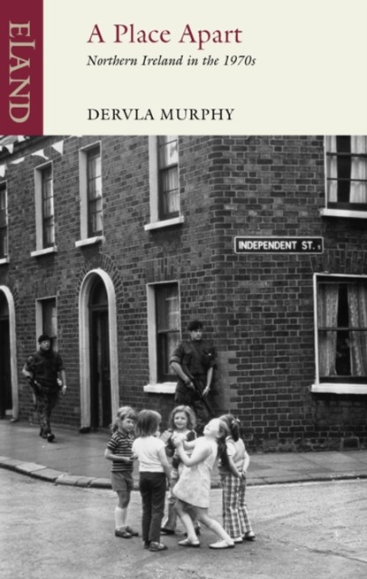 A Place Apart, Dervla Murphy - Paperback - 9781780600116
