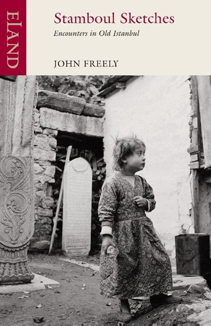 Stamboul Sketches, John Freely - Paperback - 9781780600567