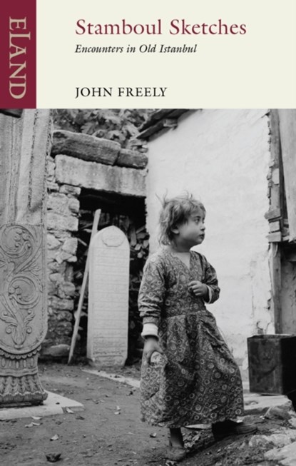 Stamboul Sketches, John Freely - Paperback - 9781780600567