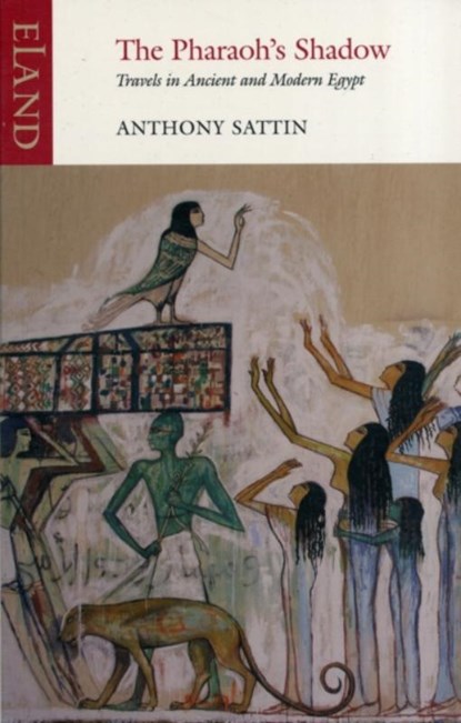The Pharaoh's Shadow, Anthony Sattin - Paperback - 9781780600611