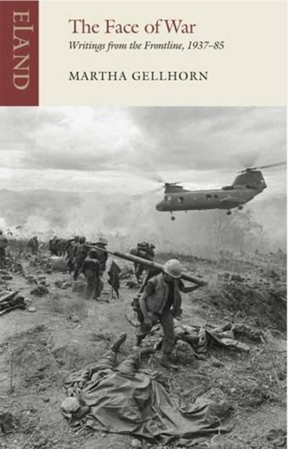The Face of War, Martha Gellhorn - Paperback - 9781780601052