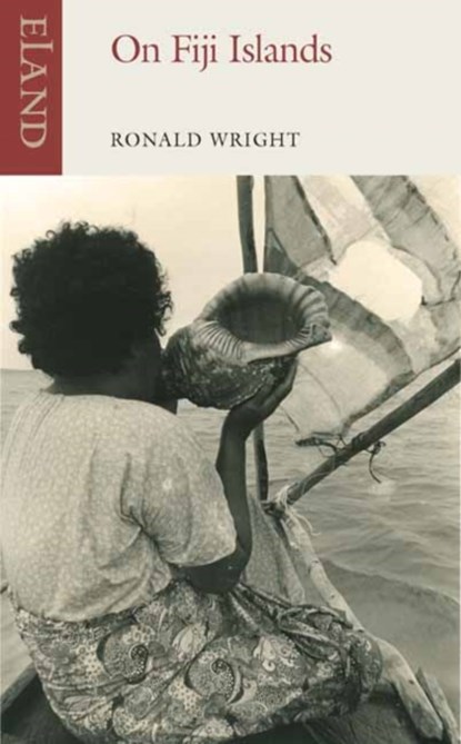 On Fiji Islands, Ronald Wright - Paperback - 9781780601595