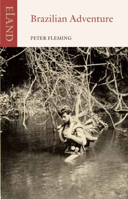 Brazilian Adventure, Peter Fleming - Paperback - 9781780602004