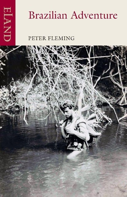 Brazilian Adventure, Peter Fleming - Paperback - 9781780602004
