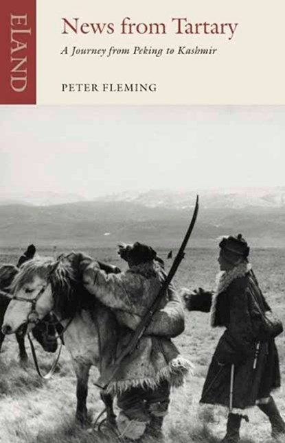 News From Tartary, Peter Fleming - Paperback - 9781780602134