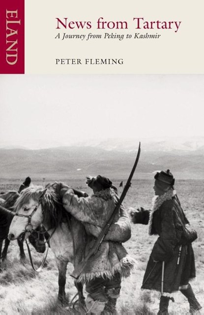 News From Tartary, Peter Fleming - Paperback - 9781780602134