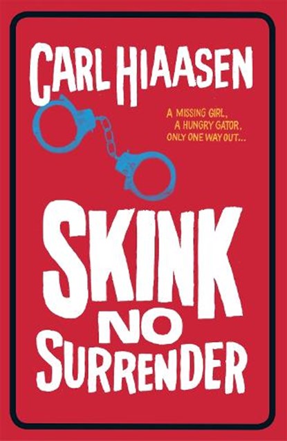 Skink No Surrender, Carl Hiaasen - Paperback - 9781780622194