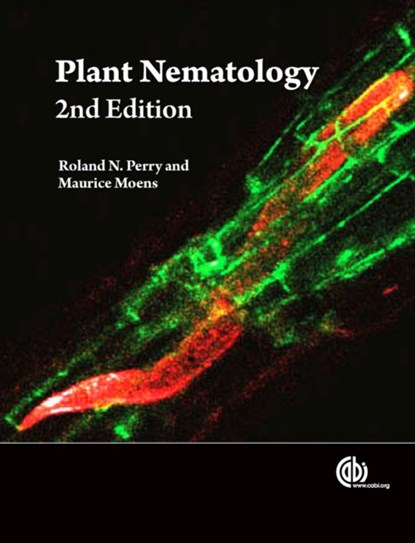 Plant Nematology, PERRY,  Professor Roland N (University of Hertfordshire, UK) ; Moens, Maurice (Flanders Research Institute for Agriculture, Fisheries and Food, Belgium) - Paperback - 9781780641539