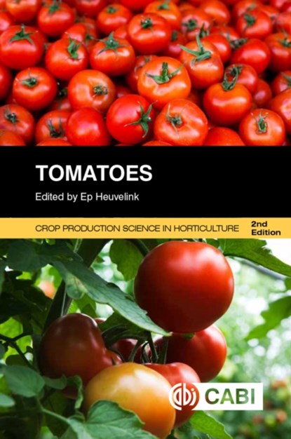 Tomatoes, EP (WAGENINGEN UNIVERSITY AND RESEARCH,  The Netherlands) Heuvelink - Paperback - 9781780641935