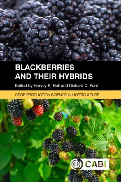 Blackberries and Their Hybrids, Harvey (Shekinah Berries Ltd Hall ; Richard (Ohio State University Funt - Paperback - 9781780646688