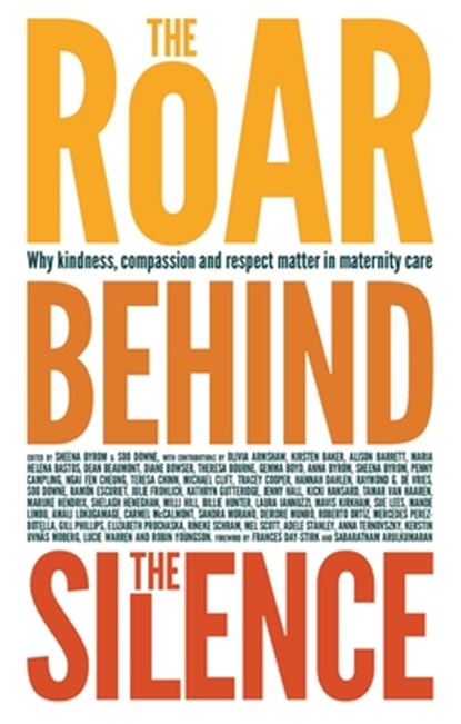 The Roar Behind the Silence, Sheena Byrom ; Soo Downe - Paperback - 9781780661803