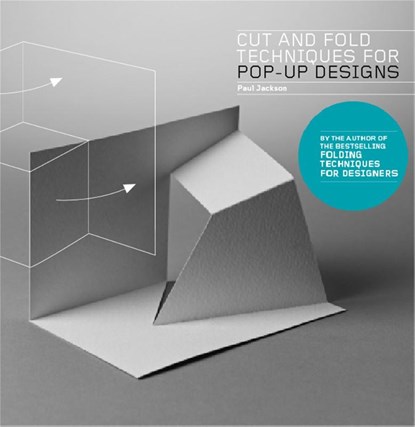 Cut and Fold Techniques for Pop-Up Designs, Paul Jackson - Paperback - 9781780673271