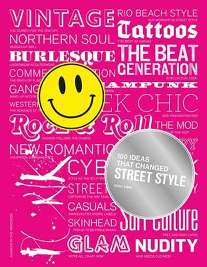100 ideas that changed street style, josh sims - Paperback - 9781780673417
