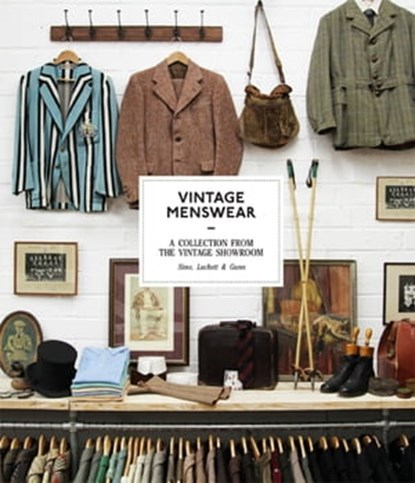 Vintage Menswear, Douglas Gunn ; Roy Luckett - Ebook - 9781780673813