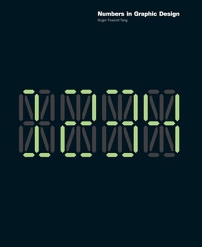 Numbers in Graphic Design, Roger Fawcett-Tang - Ebook - 9781780673974