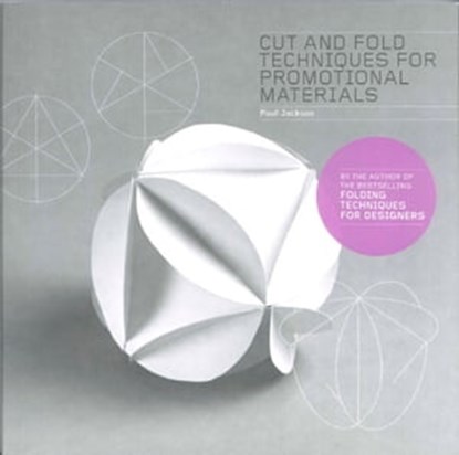 Cut and Fold Techniques for Promotional Materials, Paul Jackson - Ebook - 9781780675039