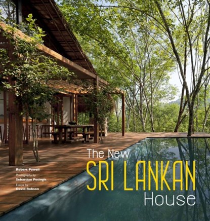The New Sri Lankan House, Robert Powell ; Sebastian Posingis - Gebonden Gebonden - 9781780675749