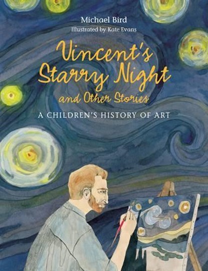 VINCENT'S STARRY NIGHT AND OTHER STORIES, Michael Bird - Gebonden - 9781780676159