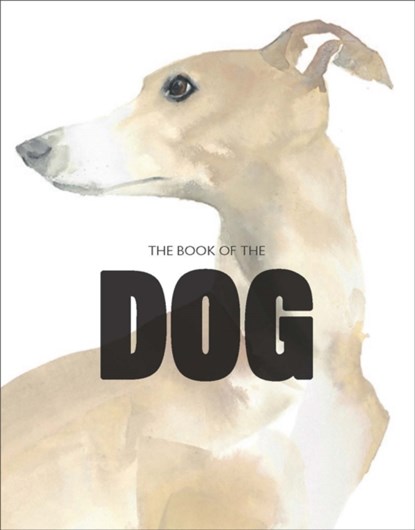 The Book of the Dog, HYLAND,  Angus ; Wilson, Kendra - Paperback - 9781780676562