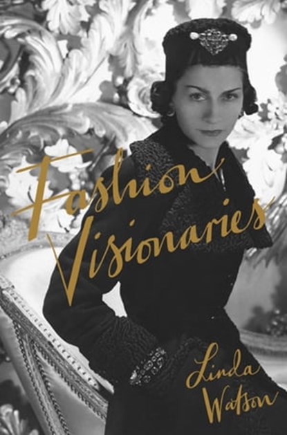 Fashion Visionaries, Linda Watson - Ebook - 9781780677125