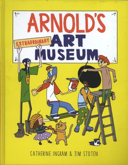 Arnold's Extraordinary Art Museum, INGRAM,  Catherine - Gebonden - 9781780678627