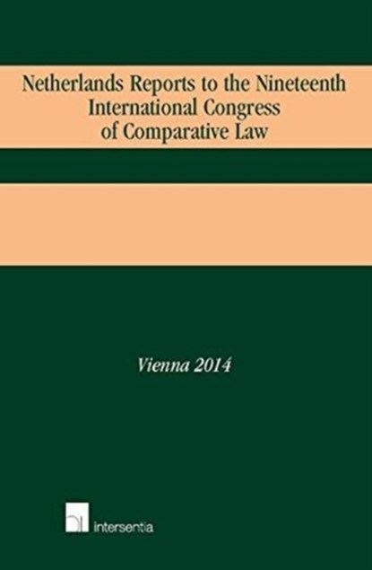 Netherlands Reports to the Nineteenth International Congress of Comparative Law, Lars van Vliet - Paperback - 9781780682921