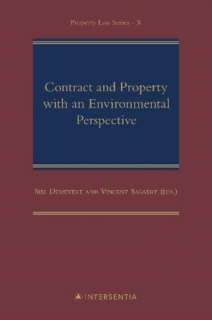 Contract and Property with an Environmental Perspective, Siel Demeyere ; Vincent Sagaert - Gebonden - 9781780688657