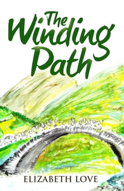 The Winding Path, Elizabeth Love - Ebook - 9781780691015