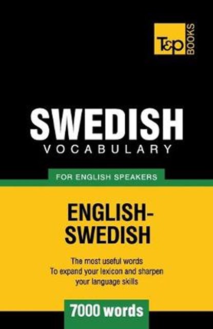 Swedish vocabulary for English speakers - 7000 words, Andrey Taranov - Paperback - 9781780713168