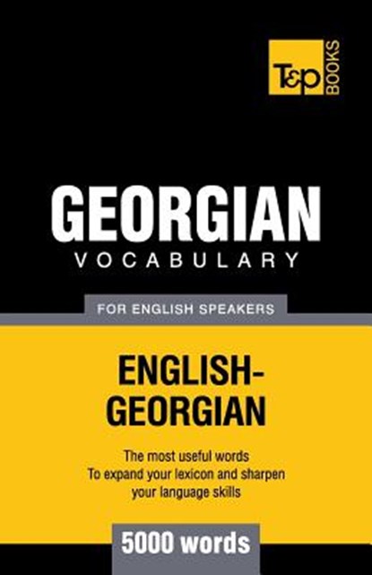 Georgian vocabulary for English speakers - 5000 words, Andrey Taranov - Paperback - 9781780717043