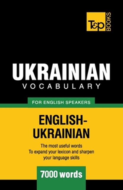 Ukrainian vocabulary for English speakers - 7000 words, Andrey Taranov - Paperback - 9781780718217