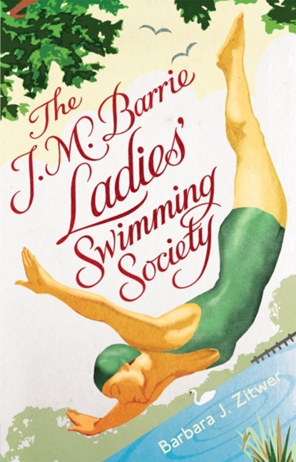 The J.M. Barrie Ladies' Swimming Society, BARBARA J. ZITWER ; Barbara Jane Zitwer - Paperback - 9781780720401