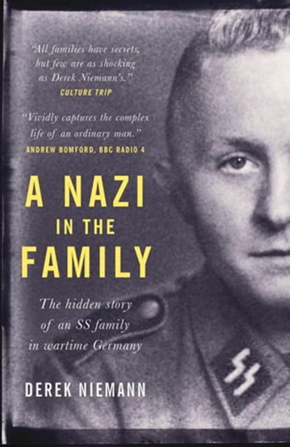 A Nazi in the Family, Derek Niemann - Ebook - 9781780722238