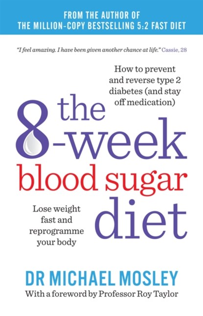 The 8-Week Blood Sugar Diet, Dr Michael Mosley - Paperback - 9781780722405