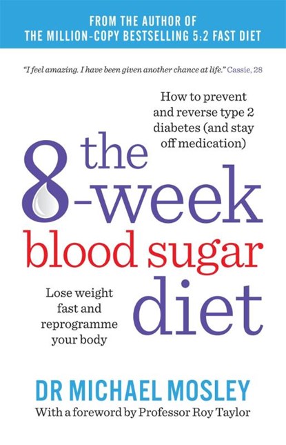 The 8-Week Blood Sugar Diet, Dr Michael Mosley - Paperback - 9781780722405