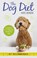 The Dog Diet, BENDIX,  Kate - Paperback - 9781780722504