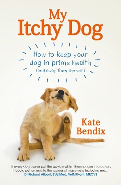 My Itchy Dog, BENDIX,  Kate - Paperback - 9781780723082