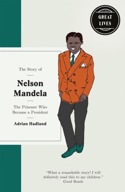 The Story of Nelson Mandela, Adrian Hadland - Gebonden - 9781780723662