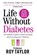 Life Without Diabetes, Professor Roy Taylor - Paperback - 9781780724096