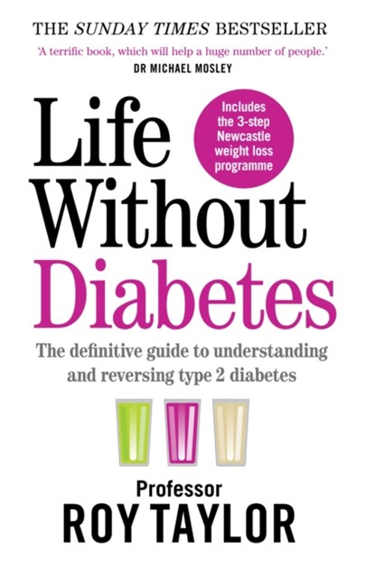 Life Without Diabetes, Professor Roy Taylor - Paperback - 9781780724096
