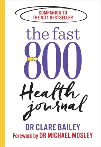 The Fast 800 Health Journal, Dr Michael Mosley - Paperback - 9781780724164