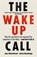 The Wake-Up Call, John Micklethwait ; Adrian Wooldridge - Paperback - 9781780724829