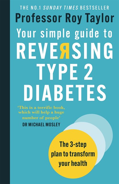 Your Simple Guide to Reversing Type 2 Diabetes, Professor Roy Taylor - Paperback - 9781780724997