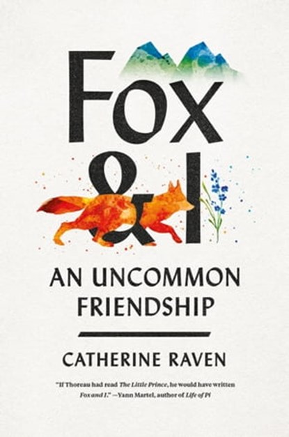 Fox and I, Catherine Raven ; Spiegal & Grau, LLC - Ebook - 9781780725109