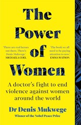 The Power of Women - Dr Dr Denis Mukwege - 9781780725376