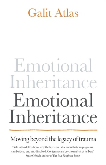 Emotional Inheritance, Galit Atlas - Gebonden - 9781780725406